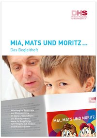 Detailanzeige: Mia, Mats und Moritz... Das Begleitheft