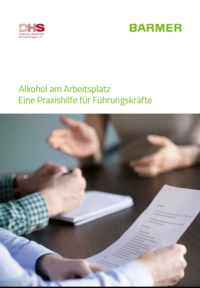 Detailanzeige: Alkohol am Arbeitsplatz - Eine Praxishilfe für Führungskräfte