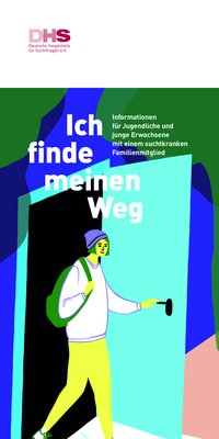 Detailanzeige: Ich finde meinen Weg - Informationen für Jugendliche und junge Erwachsene mit einem suchtkranken Familienmitglied